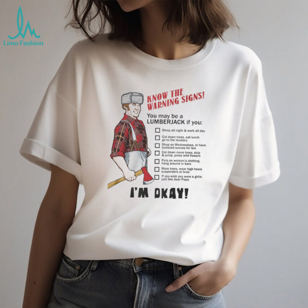 Monty Python The Lumberjack Song “Know The Warning Signs” T Shirt