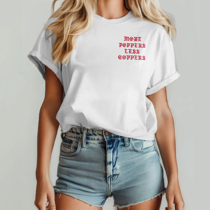 More Poppers Less Coppers ACAB T Shirt