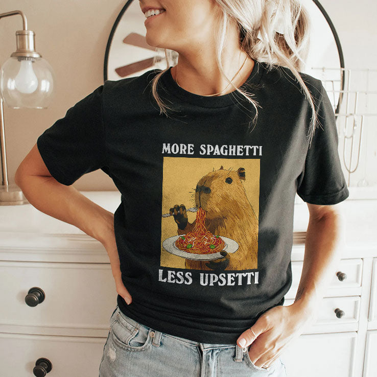More Spaghetti Less Upsetti Capybara T Shirt