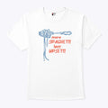 More Spaghetti Less Upsetti T Shirt