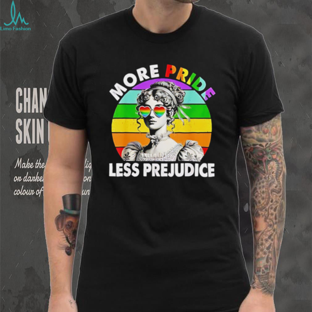 More pride less prejudice vintage shirt