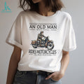 Motorcycle Biker Old Man in His Sixties Retro Rider T Shirt