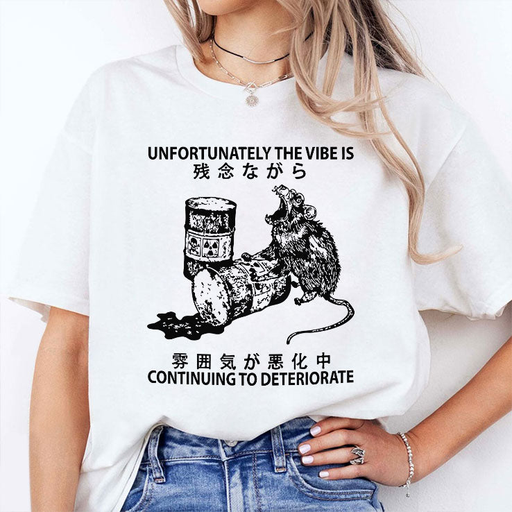 Mouse Unfortunately The Vibe Is Continuing To Deteriorate T Shirt
