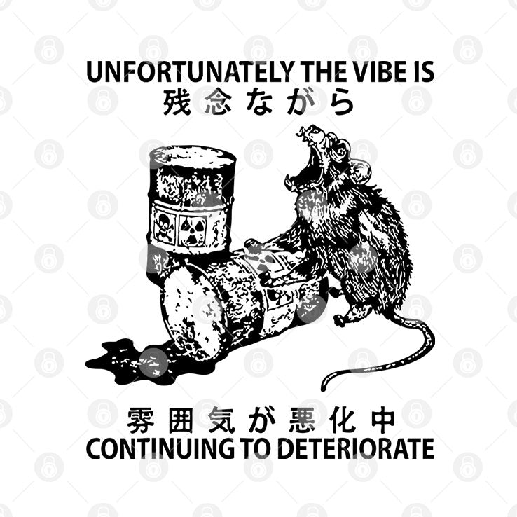 Mouse Unfortunately The Vibe Is Continuing To Deteriorate T Shirt