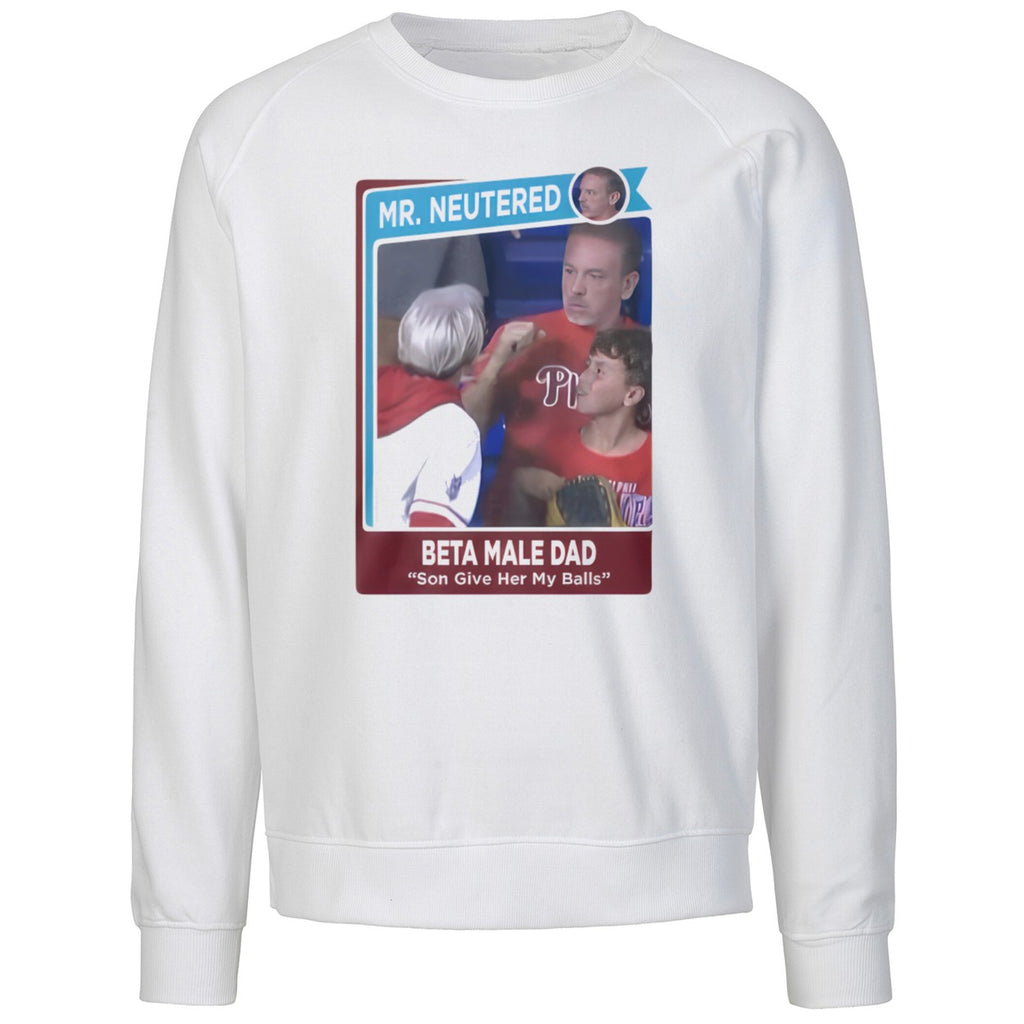 Mr Neutered Beta Male Bad Son Give Her My Balls Shirt