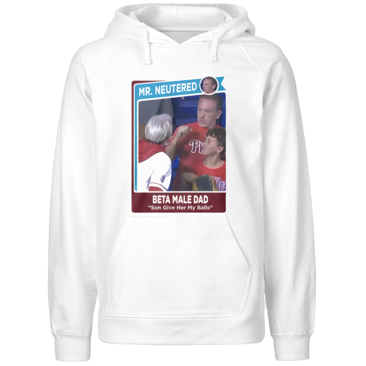 Mr Neutered Beta Male Bad Son Give Her My Balls Shirt