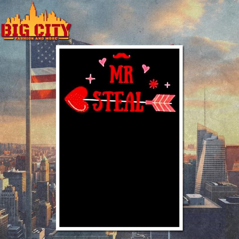 Mr Steal Your Girl Valentine Shirt