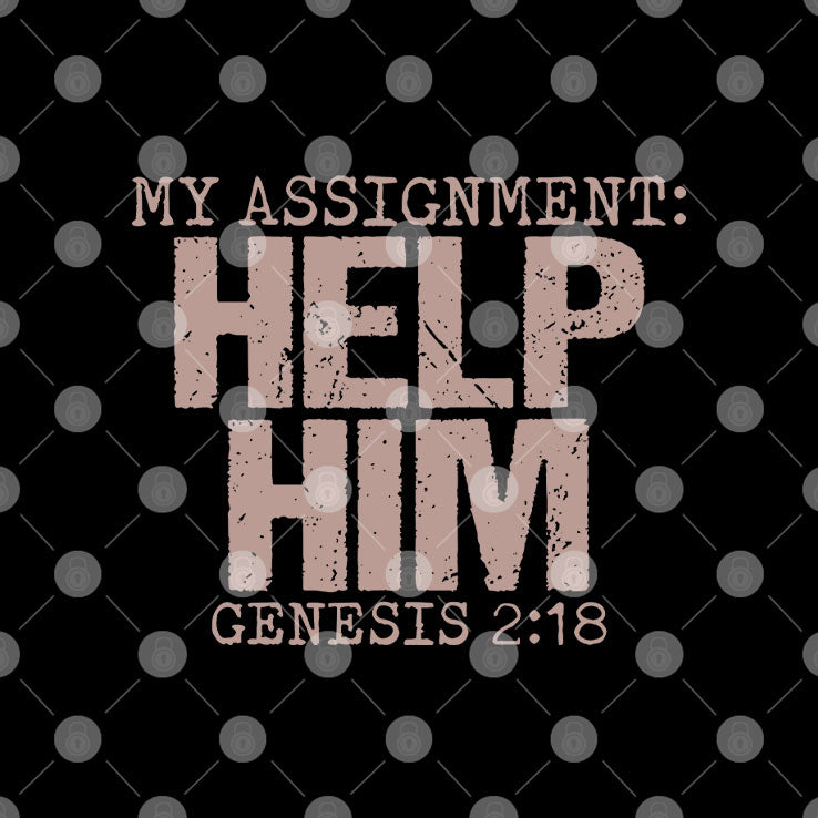 My Assignment Help Him Genesis 2:18 Christian Faith T Shirt