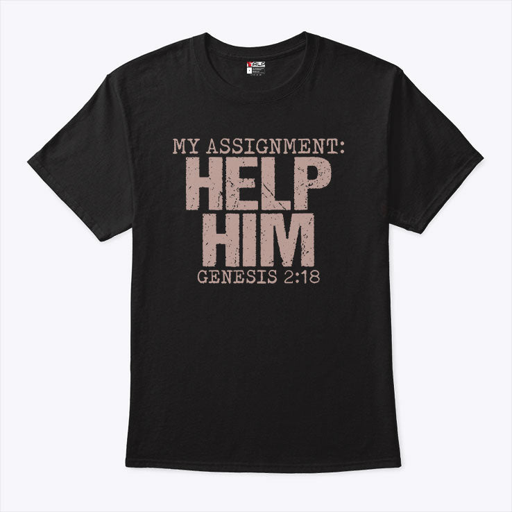 My Assignment Help Him Genesis 2:18 Christian Faith T Shirt