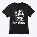 My Body Her Choice T Shirt