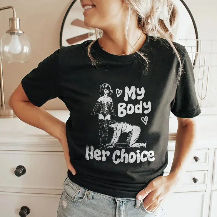 My Body Her Choice T Shirt