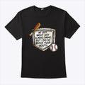 My Boy Might Not Always Swing But I Do So Watch Your Mouth T Shirt