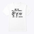 My Ex Has 3 Spirit Animals Lion Ass Cheetah T Shirt