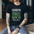 My Grandma Thinks I’m Perfect Funny Kids Family Pride T Shirt
