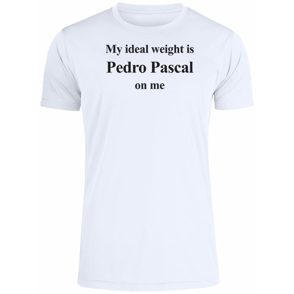 My Ideal Weight Is Pedro Pascal On Me 2025 Shirt
