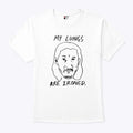 My Lungs Are Ironed T Shirt