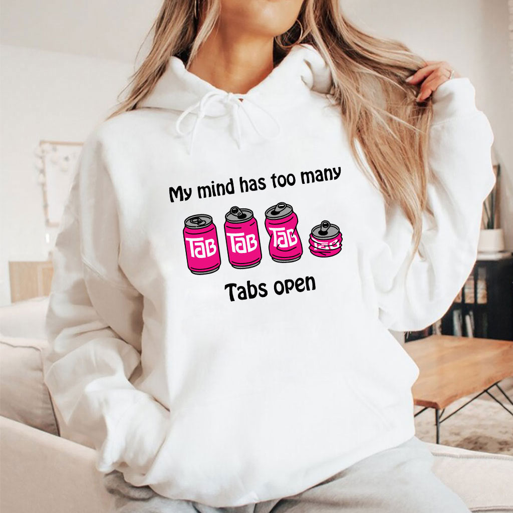 My Mind Has Too Many Tabs Open T Shirt