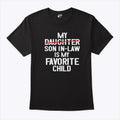 My Son In Law Is My Favorite Child Shirt