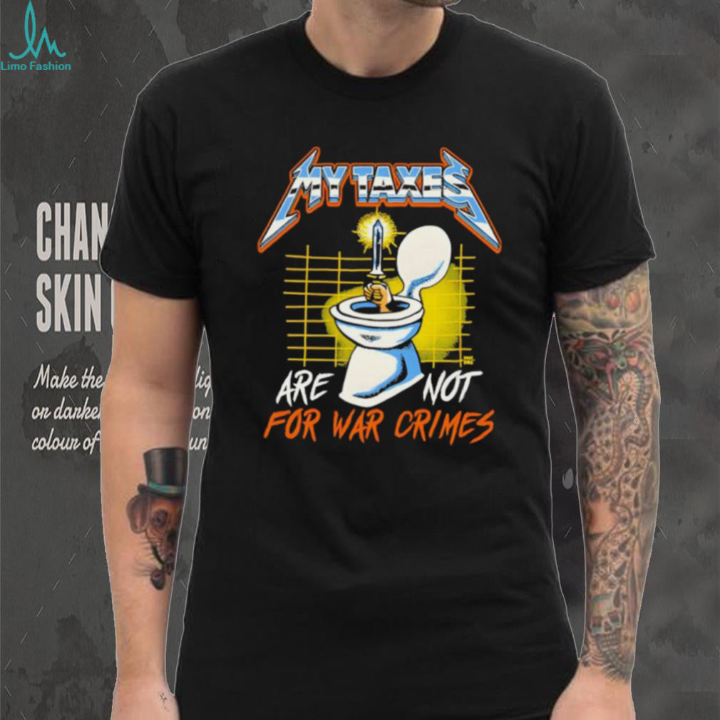 My Taxes Are Not For War Crimes Heavy Metal Style Graphic T Shirt