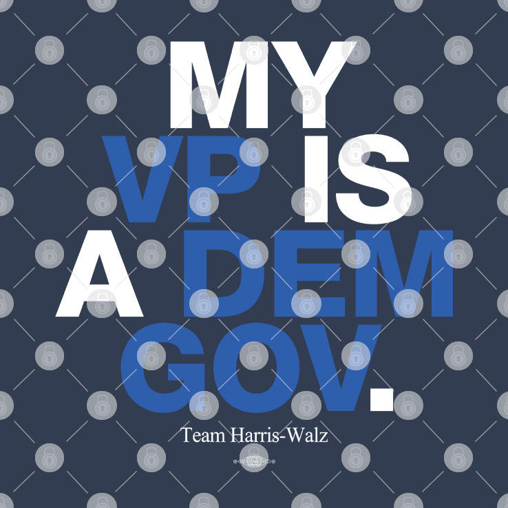 My Vp Is A Dem Gov Team Harris-Walz 2024 T Shirt