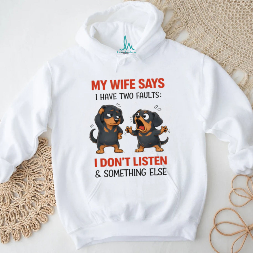 “My Wife Says I Have Two Faults” Funny Dachshund Couple T Shirt