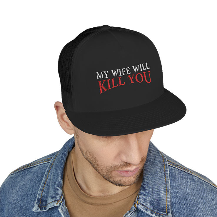 My Wife Will Kill You 5 Panel Trucker Cap