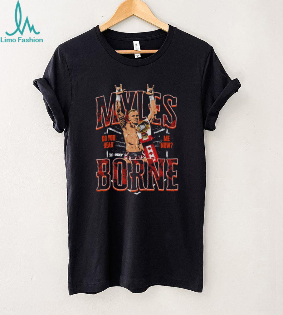 Myles Borne NXT Wrestling Do You Hear Me Now Graphic T Shirt