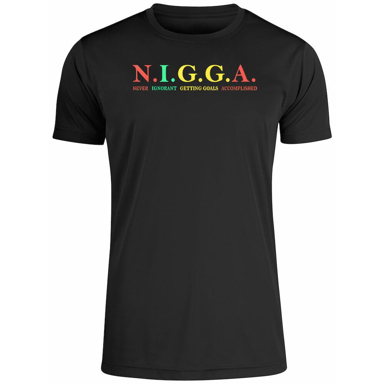 N.I.G.G.A Never Ignorant Getting Goals Accomplished Shirt