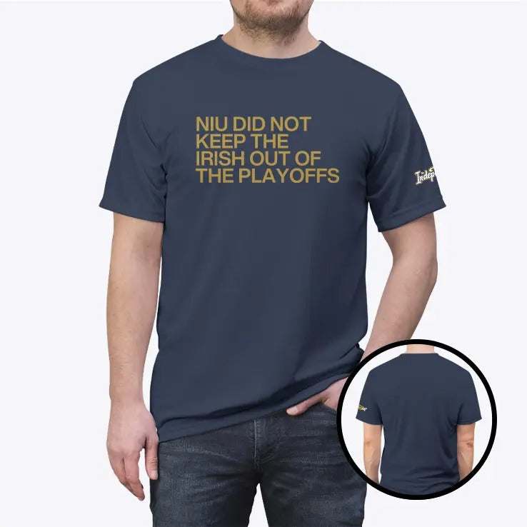 NIU Did Not Keep The Irish Out Of The Playoffs T Shirt