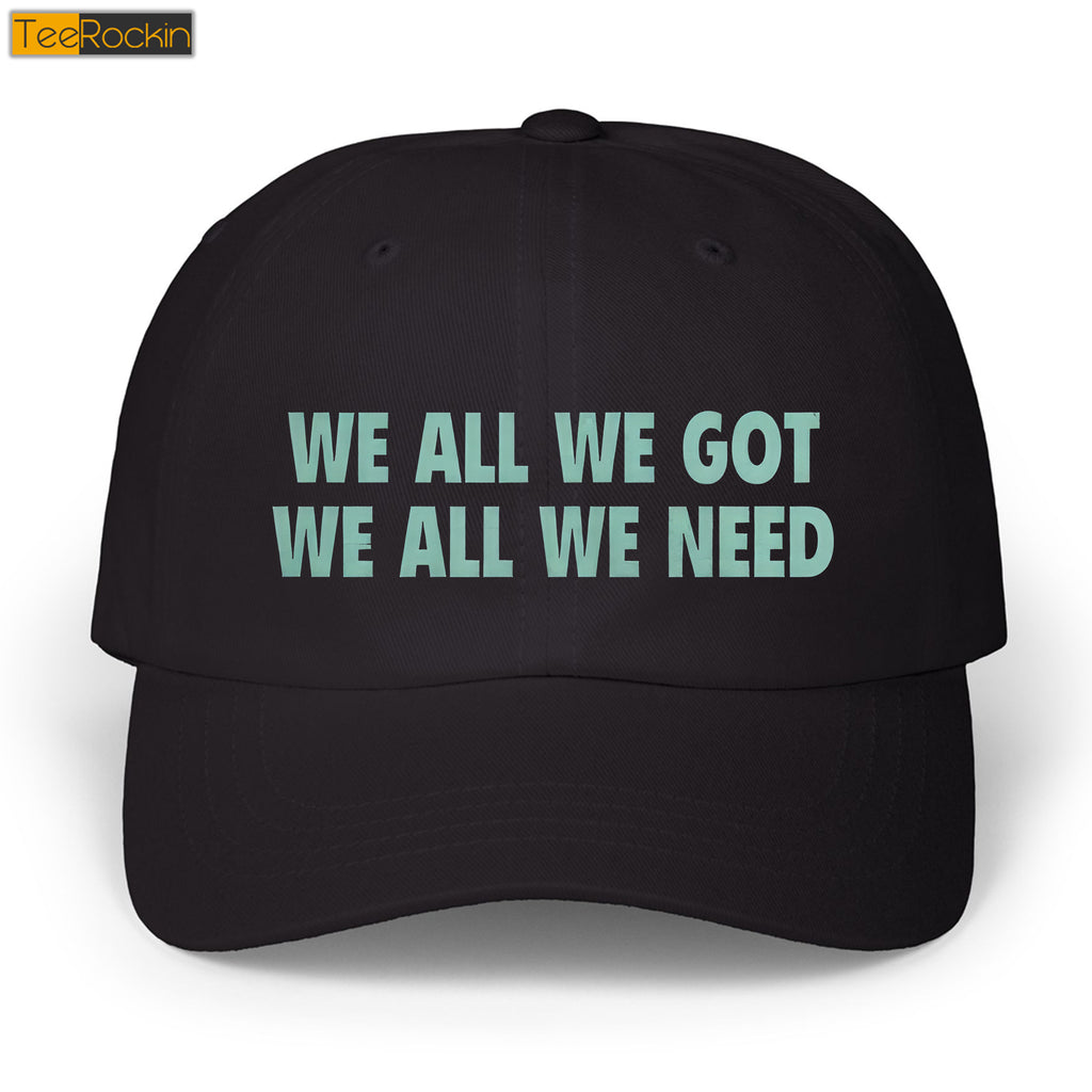 NY Liberty We All We Got We All We Need Hat