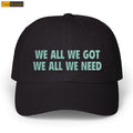 NY Liberty We All We Got We All We Need Hat