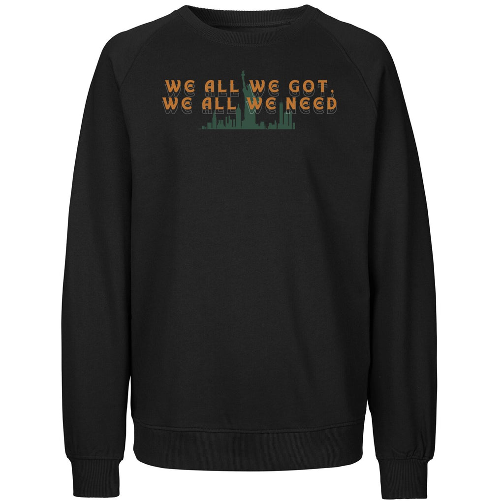 NY Liberty We All We Got We All We Need Shirt