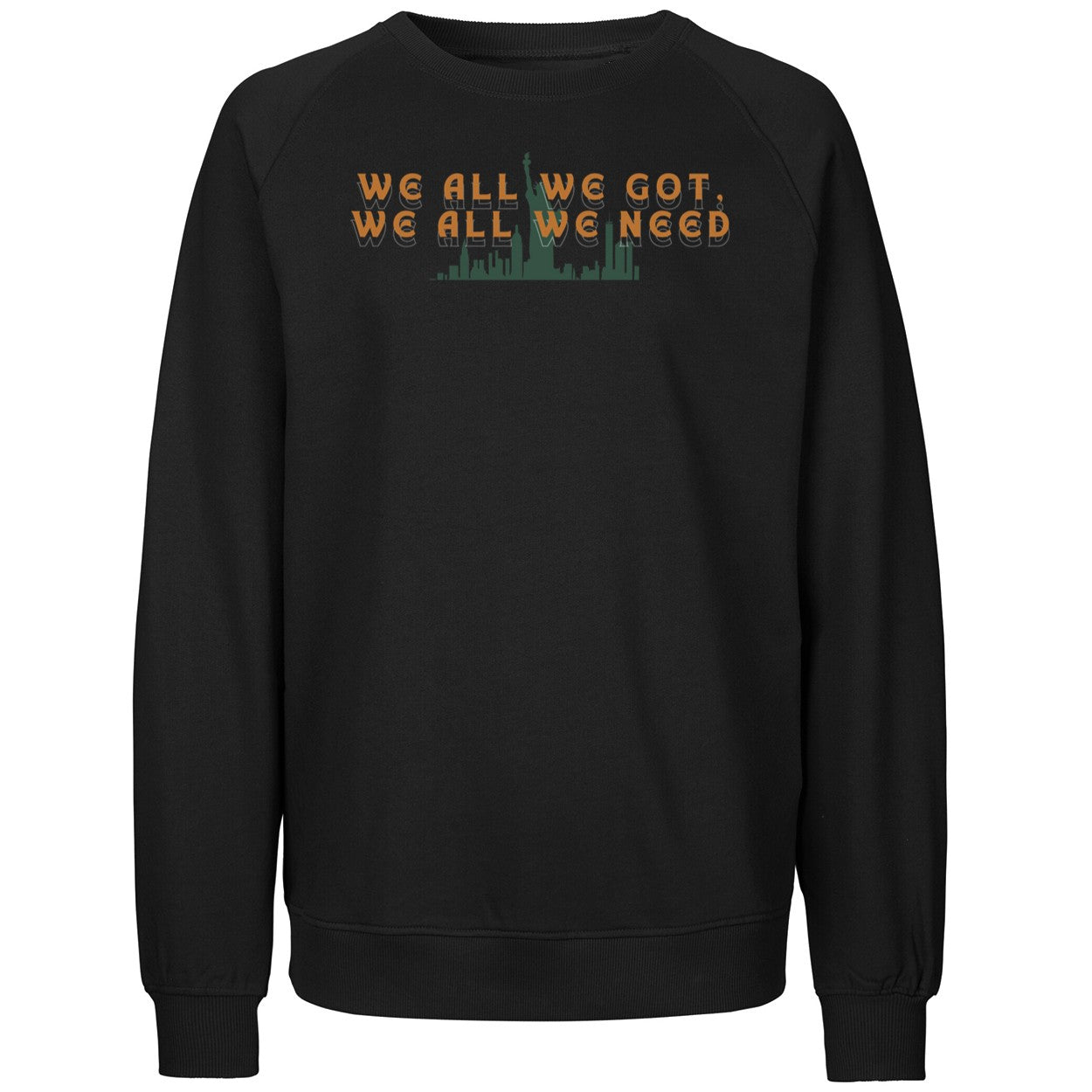 NY Liberty We All We Got We All We Need Shirt