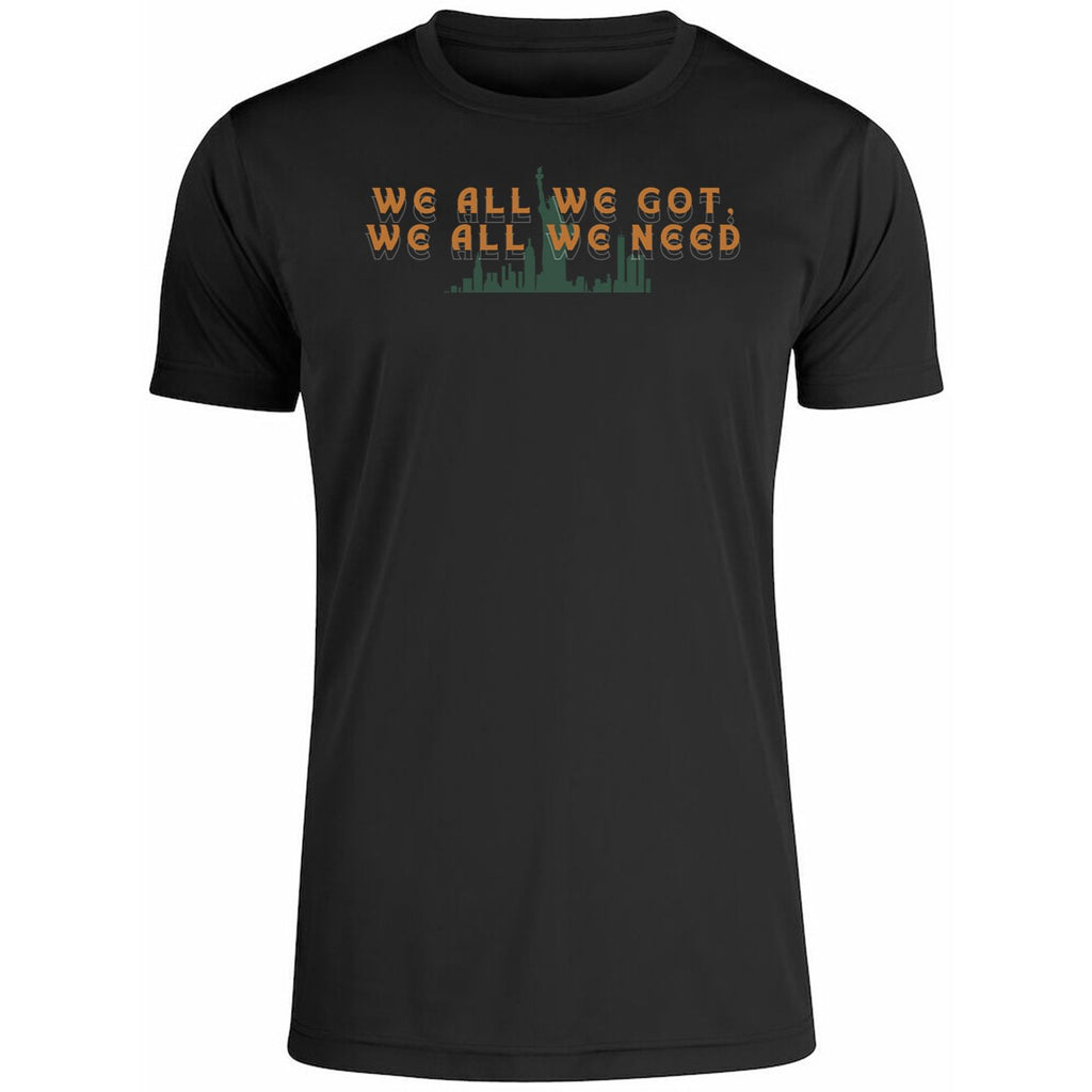 NY Liberty We All We Got We All We Need Shirt
