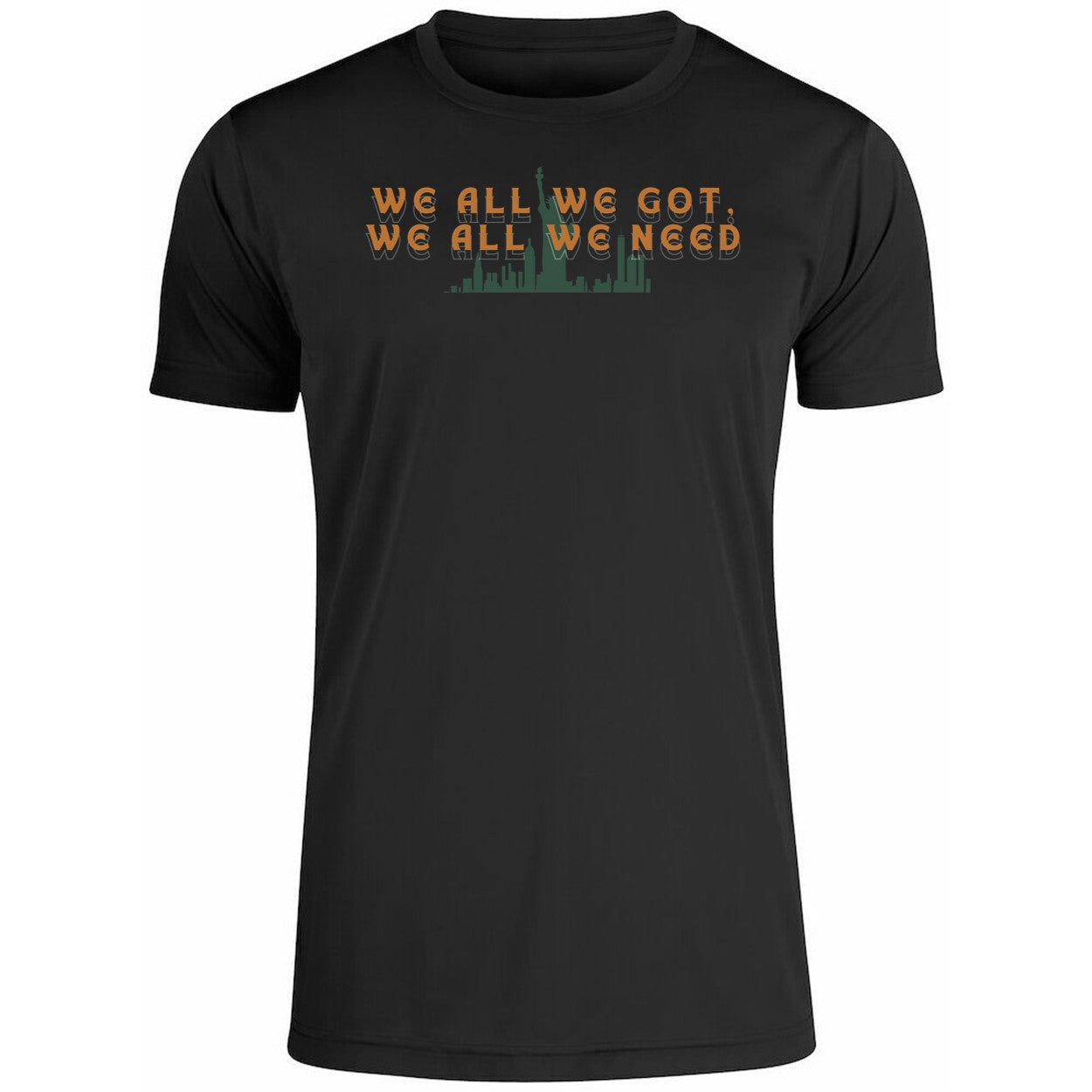 NY Liberty We All We Got We All We Need Shirt