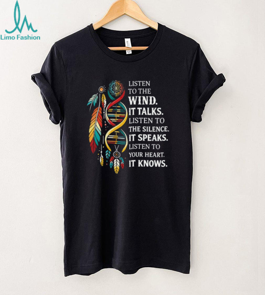 Native American Wisdom Feathers DNA T Shirt Listen to the Wind