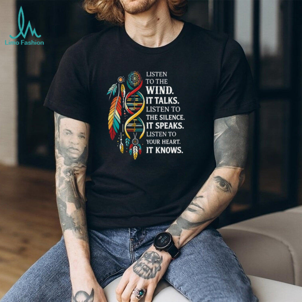Native American Wisdom Feathers DNA T Shirt Listen to the Wind