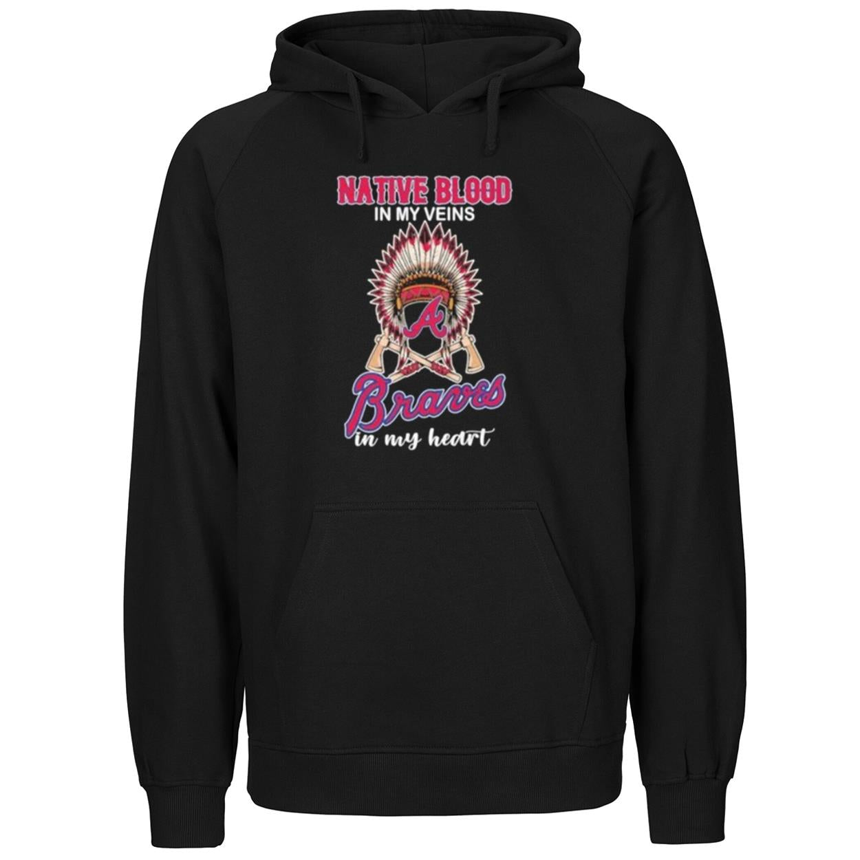 Native Blood In My Veins Atlanta Braves In My Heart Shirt