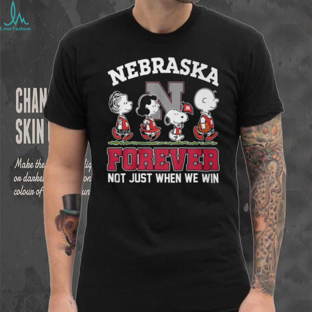 Nebraska Cornhuskers Peanuts Forever Not Just When We Win T Shirt