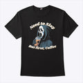 Need To Slay But First Coffee Halloween T Shirt