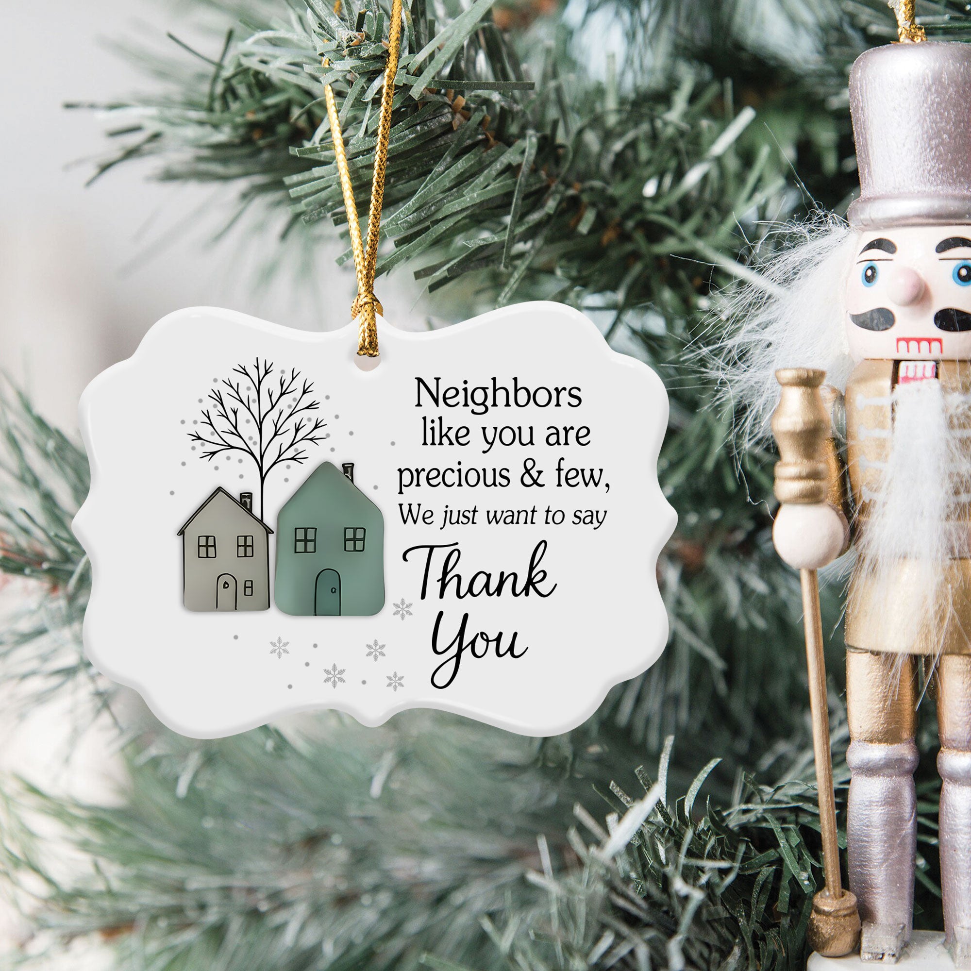 Neighbours Like You Are Precious And Few Heart Ornament