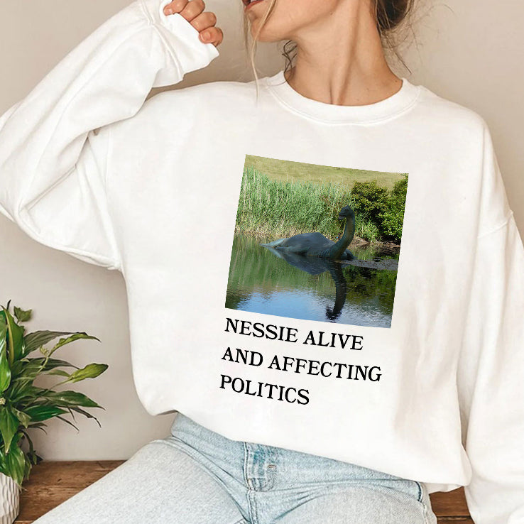 Nessie Alive And Affecting Politics Shirt