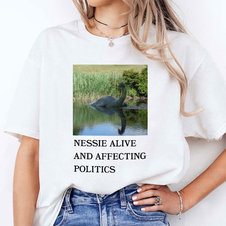 Nessie Alive And Affecting Politics Shirt