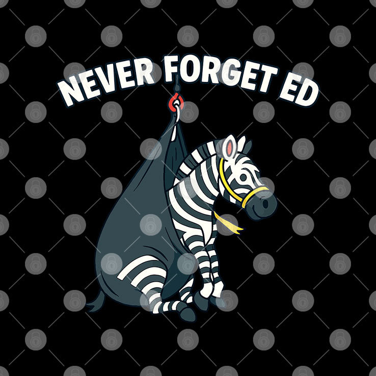 Never Forget Ed The Zebra Captured T Shirt