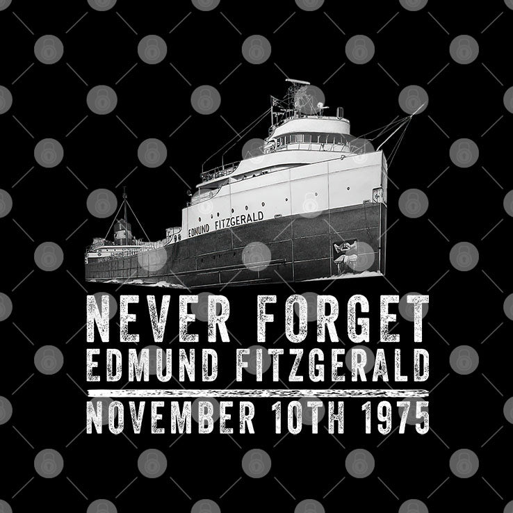 Never Forget Edmund Fitzgerald November 10th 1975 Shirt