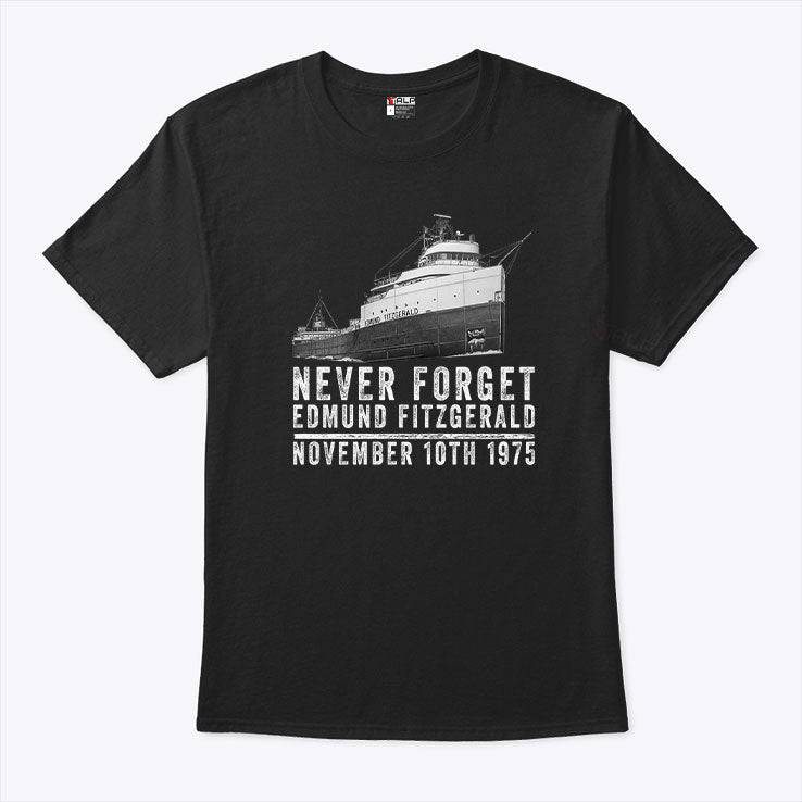 Never Forget Edmund Fitzgerald November 10th 1975 Shirt