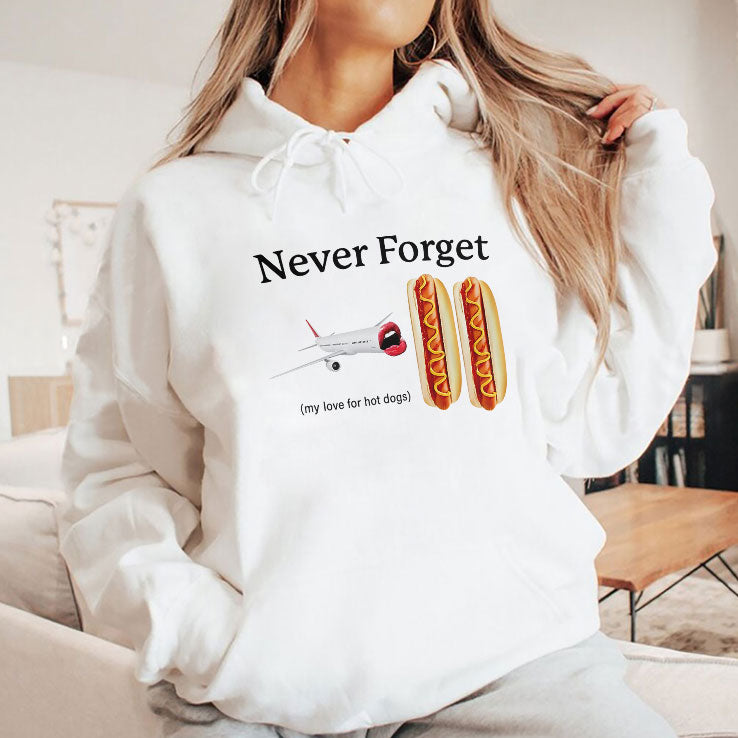 Never Forget My Love For Hot Dogs T Shirt