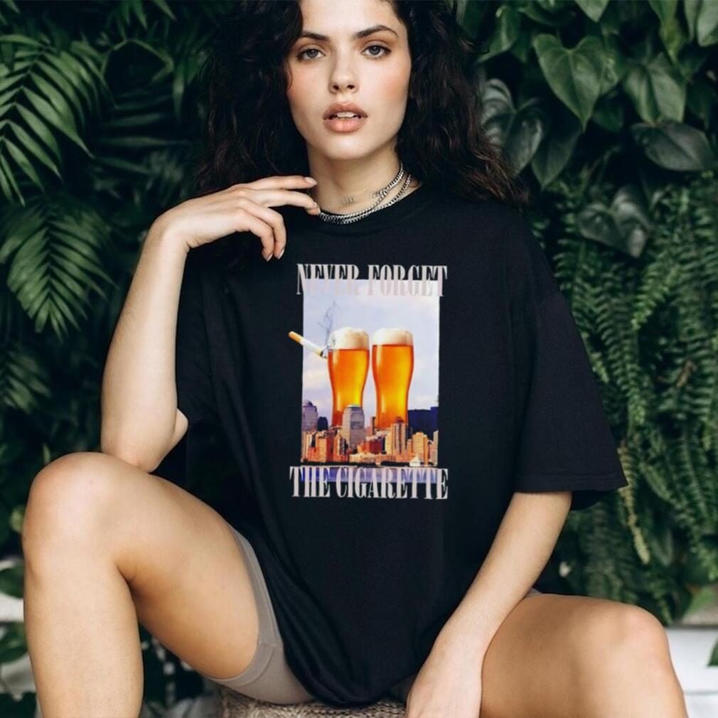 Never Forget the Cigarette beer new york city shirt