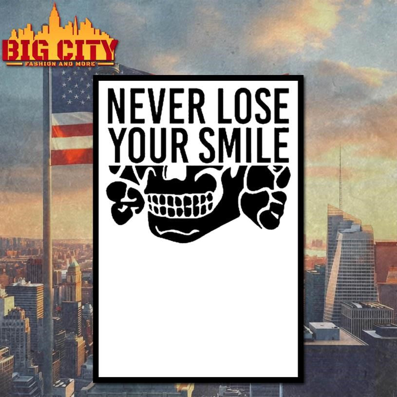 Never Lose Your Smile Shirt