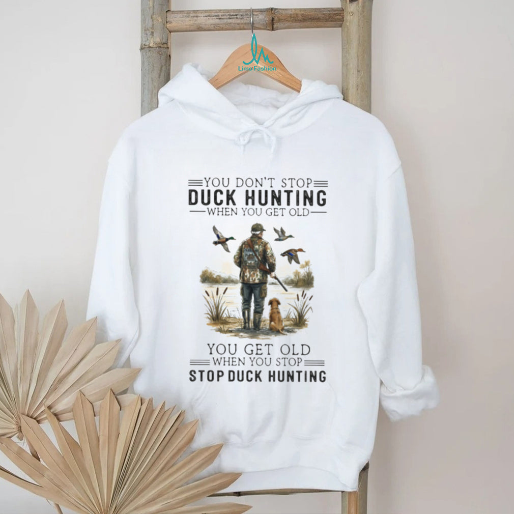 Never Stop Duck Hunting Old Man with Dog T Shirt